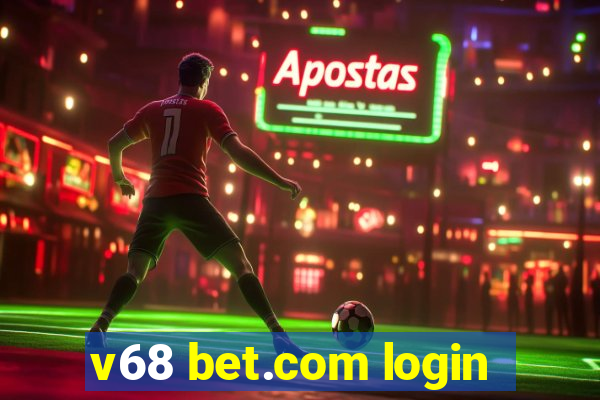 v68 bet.com login